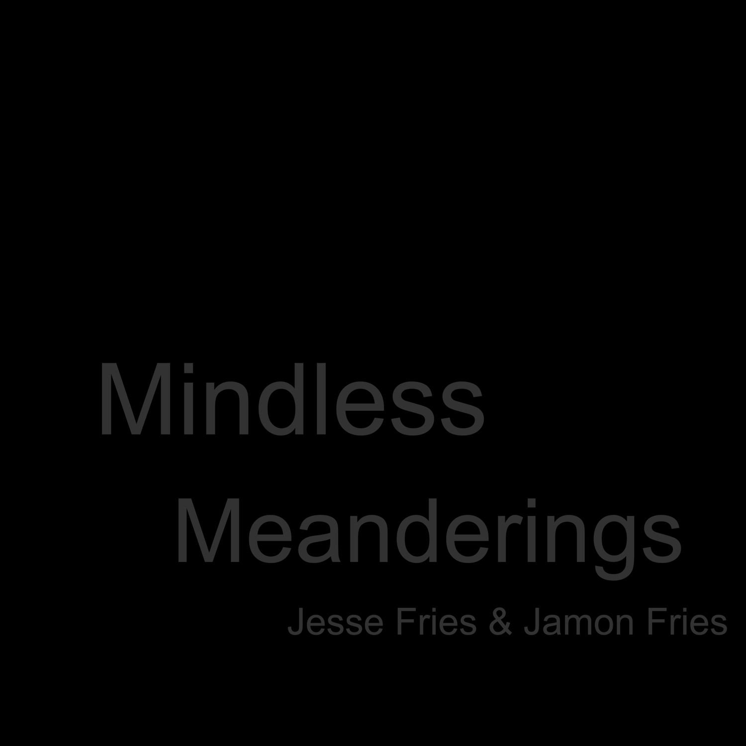 Mindless Meanderings